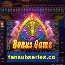 fansubseries.com