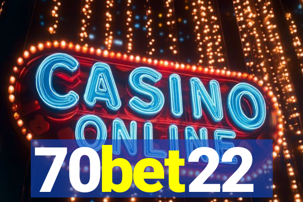 70bet22