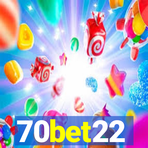 70bet22