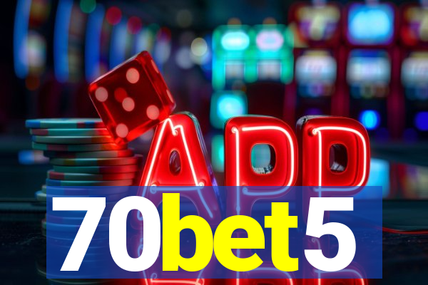 70bet5