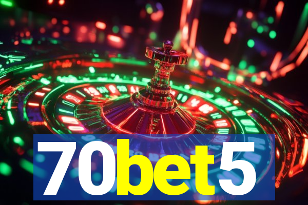70bet5