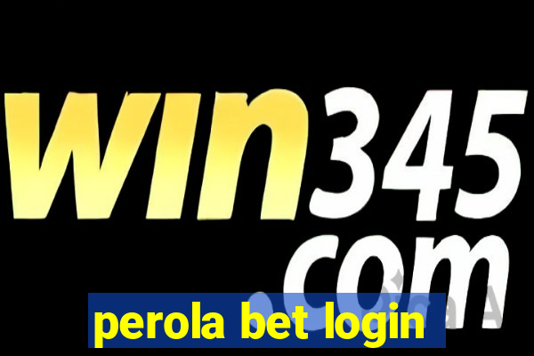 perola bet login
