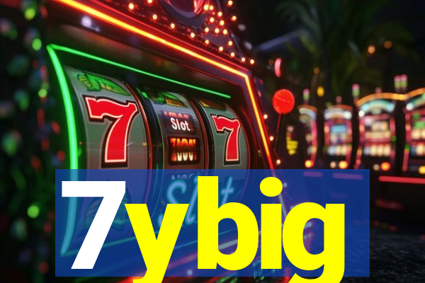 7ybig