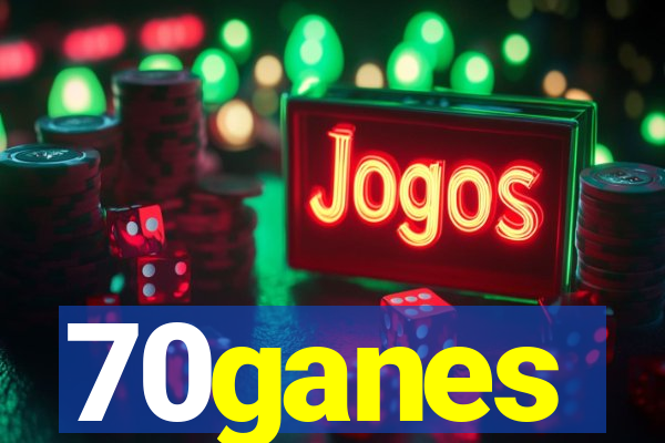 70ganes
