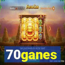 70ganes