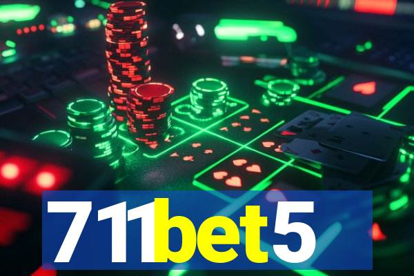 711bet5
