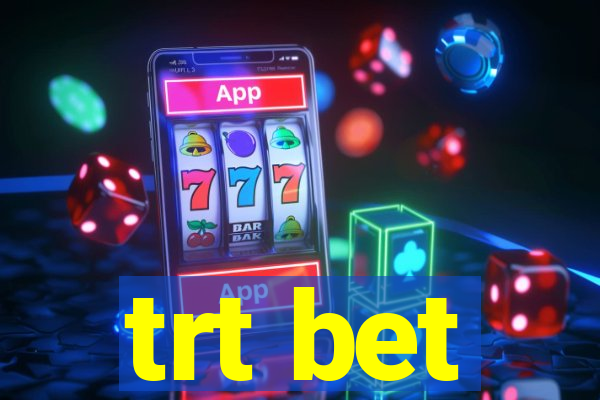 trt bet
