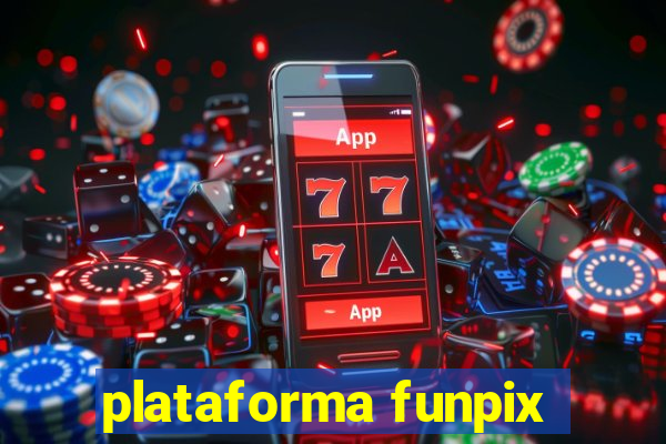 plataforma funpix