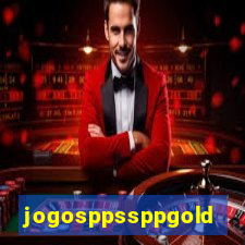 jogosppssppgold