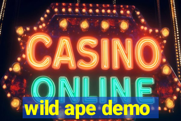 wild ape demo