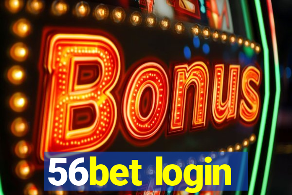 56bet login