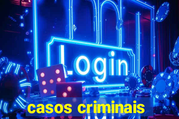 casos criminais