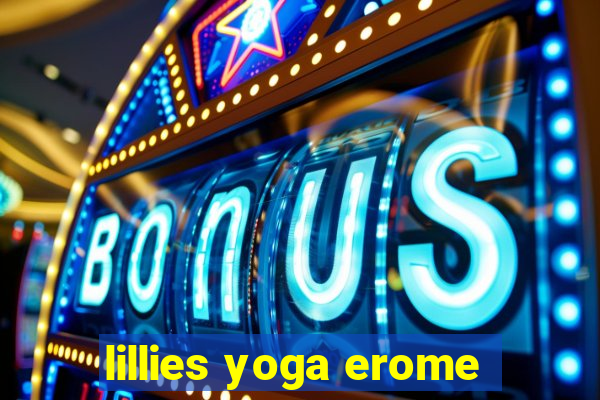 lillies yoga erome