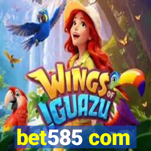 bet585 com