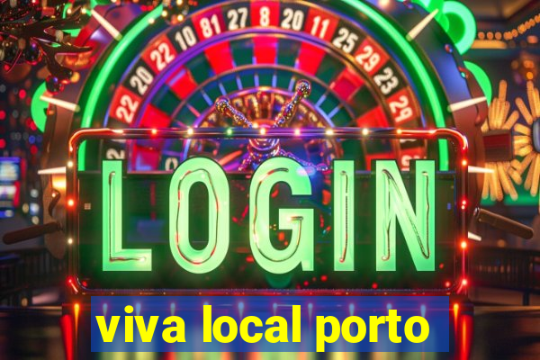 viva local porto