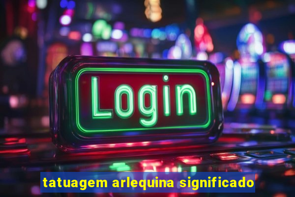 tatuagem arlequina significado