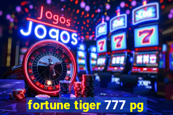 fortune tiger 777 pg