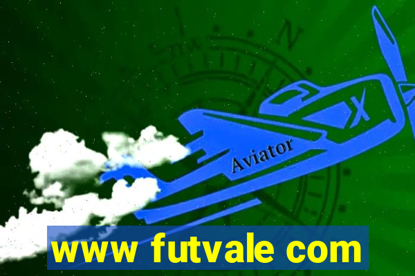 www futvale com