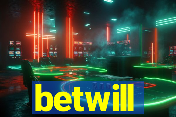 betwill