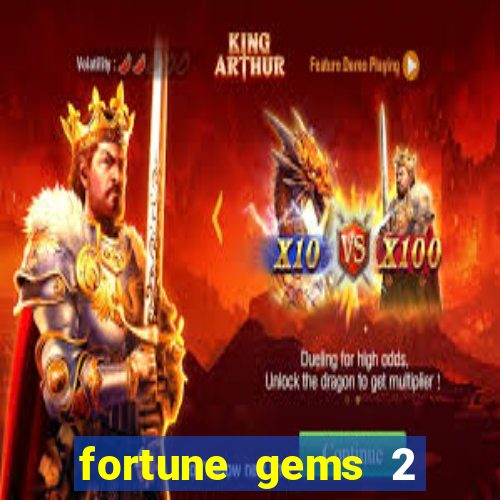 fortune gems 2 melhor horário para jogar