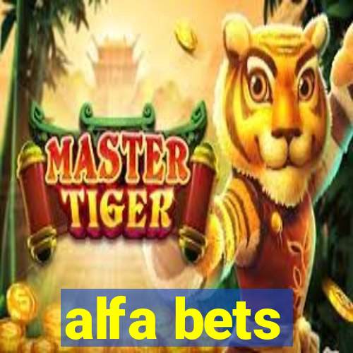 alfa bets
