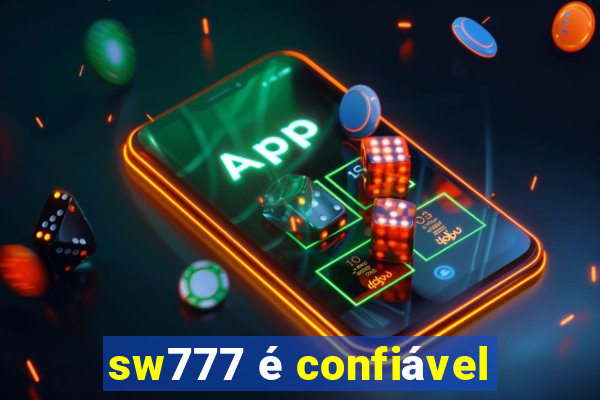 sw777 é confiável