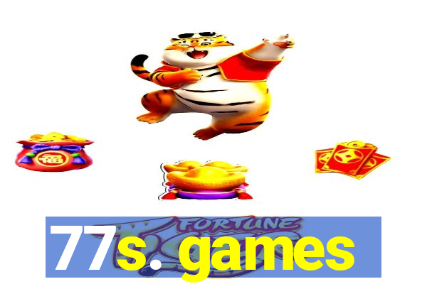 77s. games