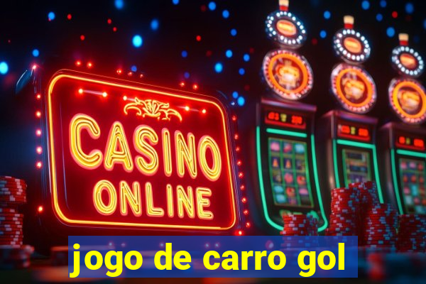 jogo de carro gol
