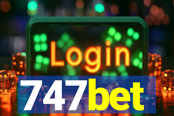 747bet