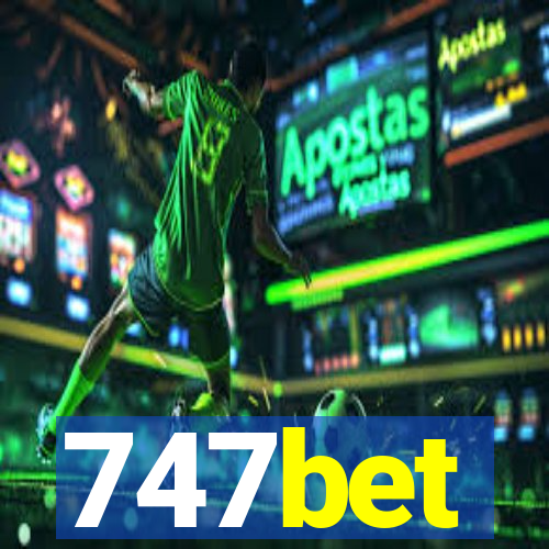 747bet