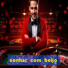 sonhar com beijo na boca jogo do bicho