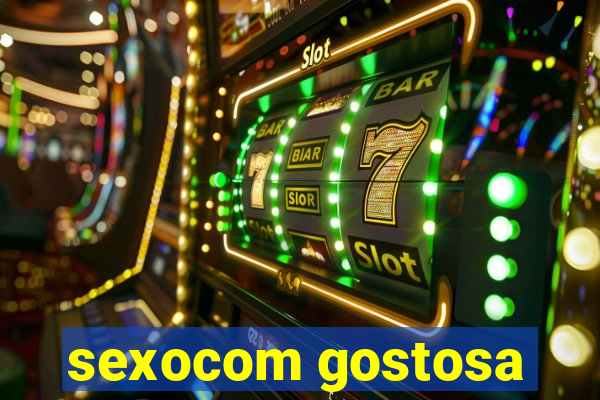 sexocom gostosa