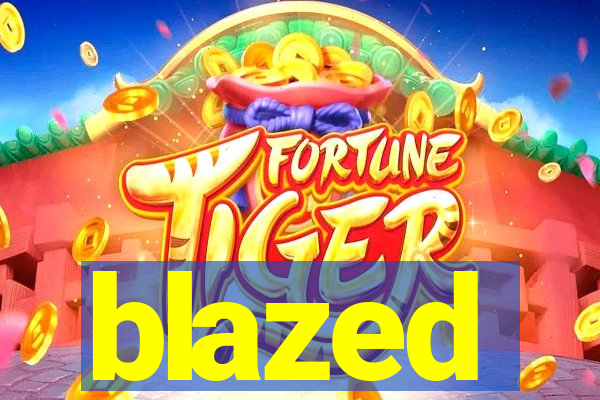 blazed
