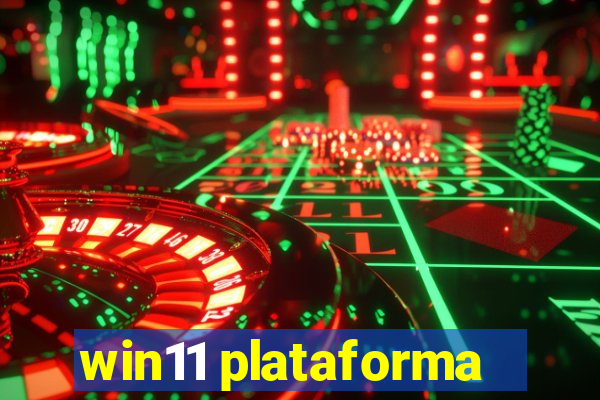 win11 plataforma