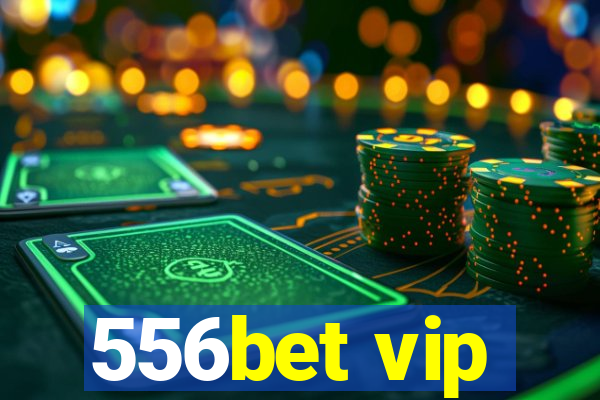 556bet vip