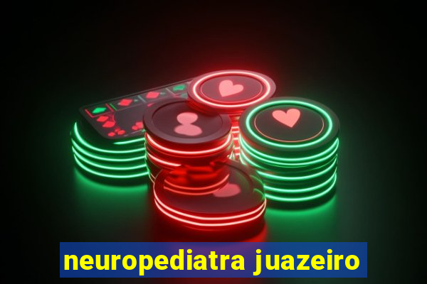 neuropediatra juazeiro