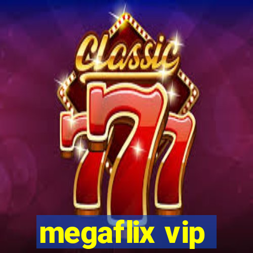 megaflix vip