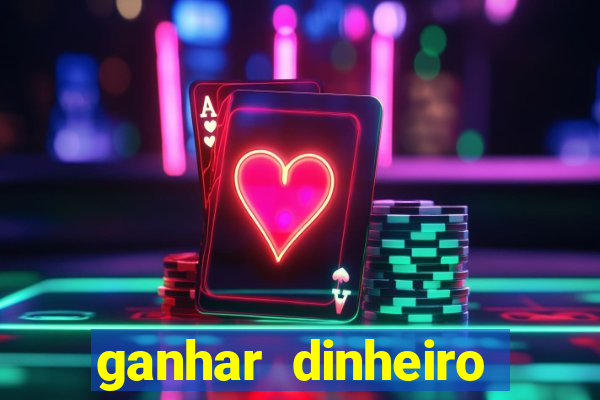 ganhar dinheiro jogando na internet