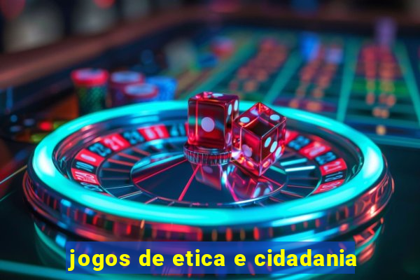 jogos de etica e cidadania