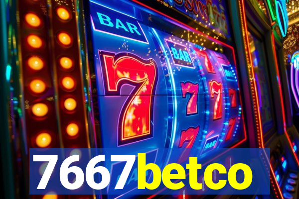 7667betco