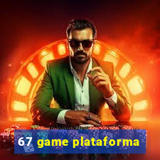 67 game plataforma
