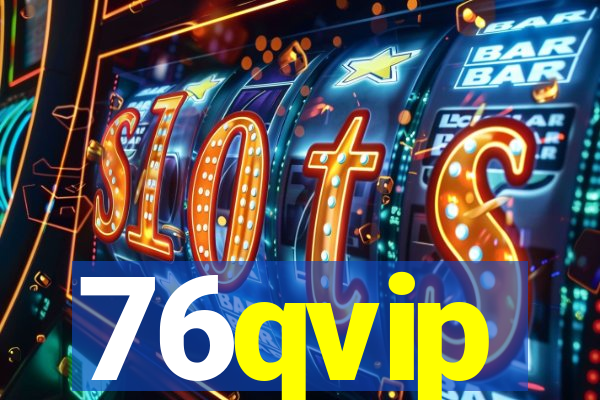 76qvip