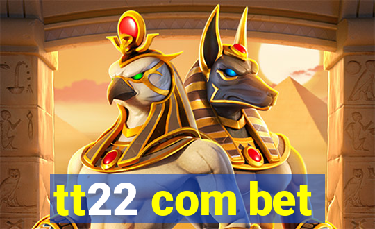 tt22 com bet
