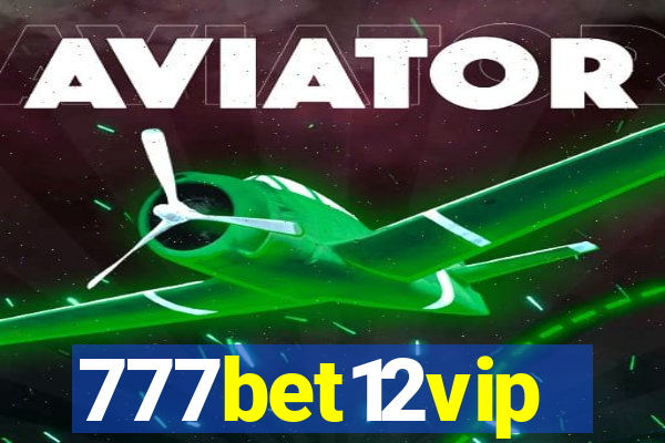 777bet12vip