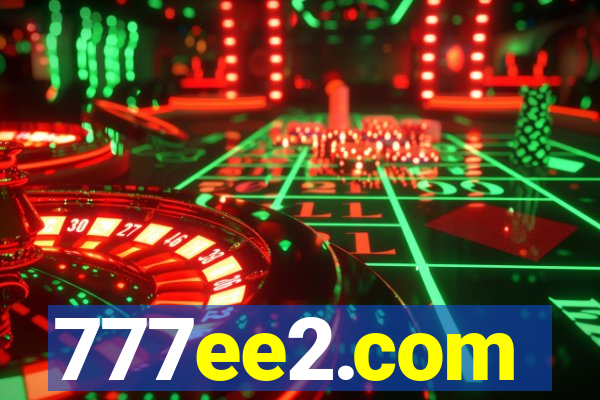777ee2.com