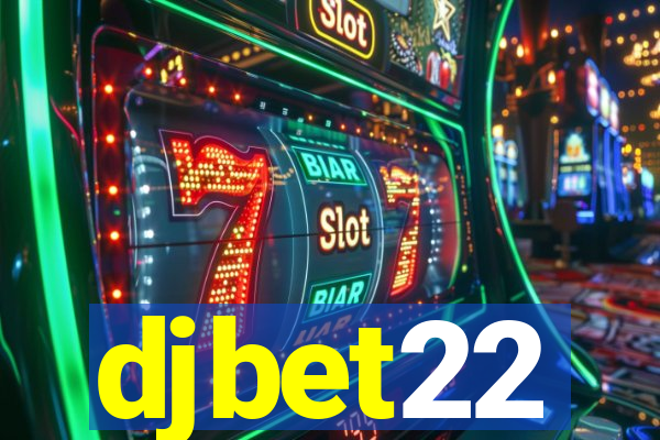 djbet22