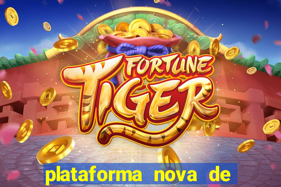 plataforma nova de jogo pagando