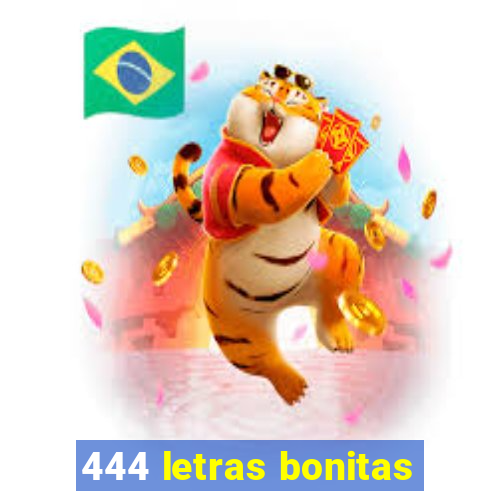 444 letras bonitas