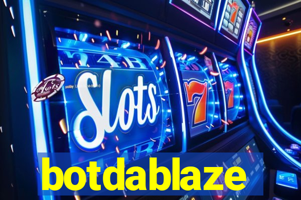 botdablaze