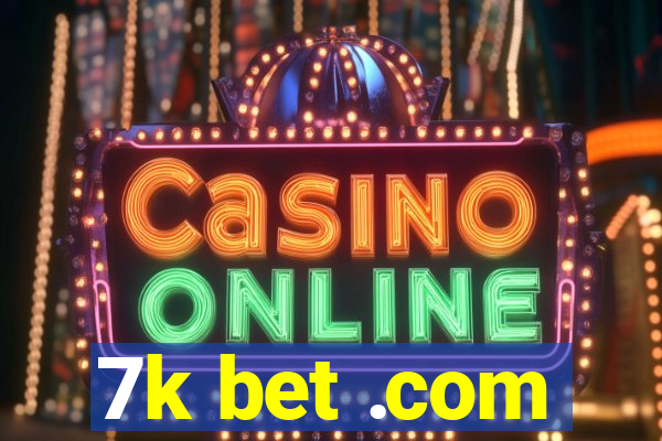 7k bet .com